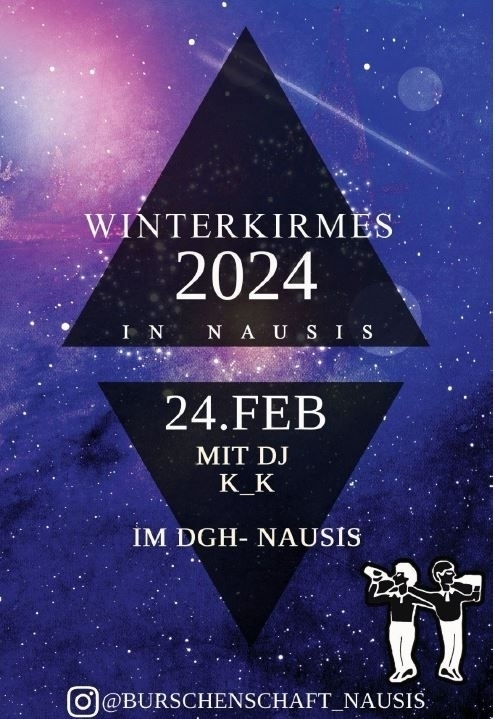 Poster der Winterkirmes in Nausis. Im Hintergrund ein stilisierter Nachhimmel, davor die Informationen: Winterkirmes 2024 IN NAUSIS 24.FEB MIT DJ K_K IM DGH- NAUSIS.