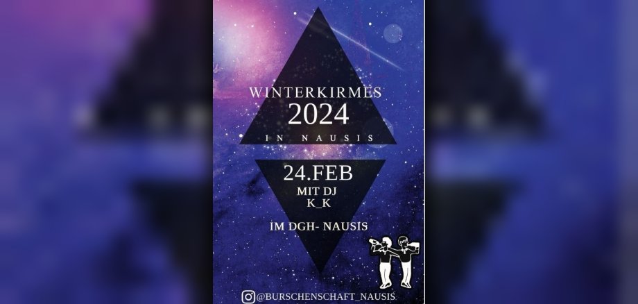 Poster der Winterkirmes in Nausis. Im Hintergrund ein stilisierter Nachhimmel, davor die Informationen: Winterkirmes 2024 IN NAUSIS 24.FEB MIT DJ K_K IM DGH- NAUSIS. 