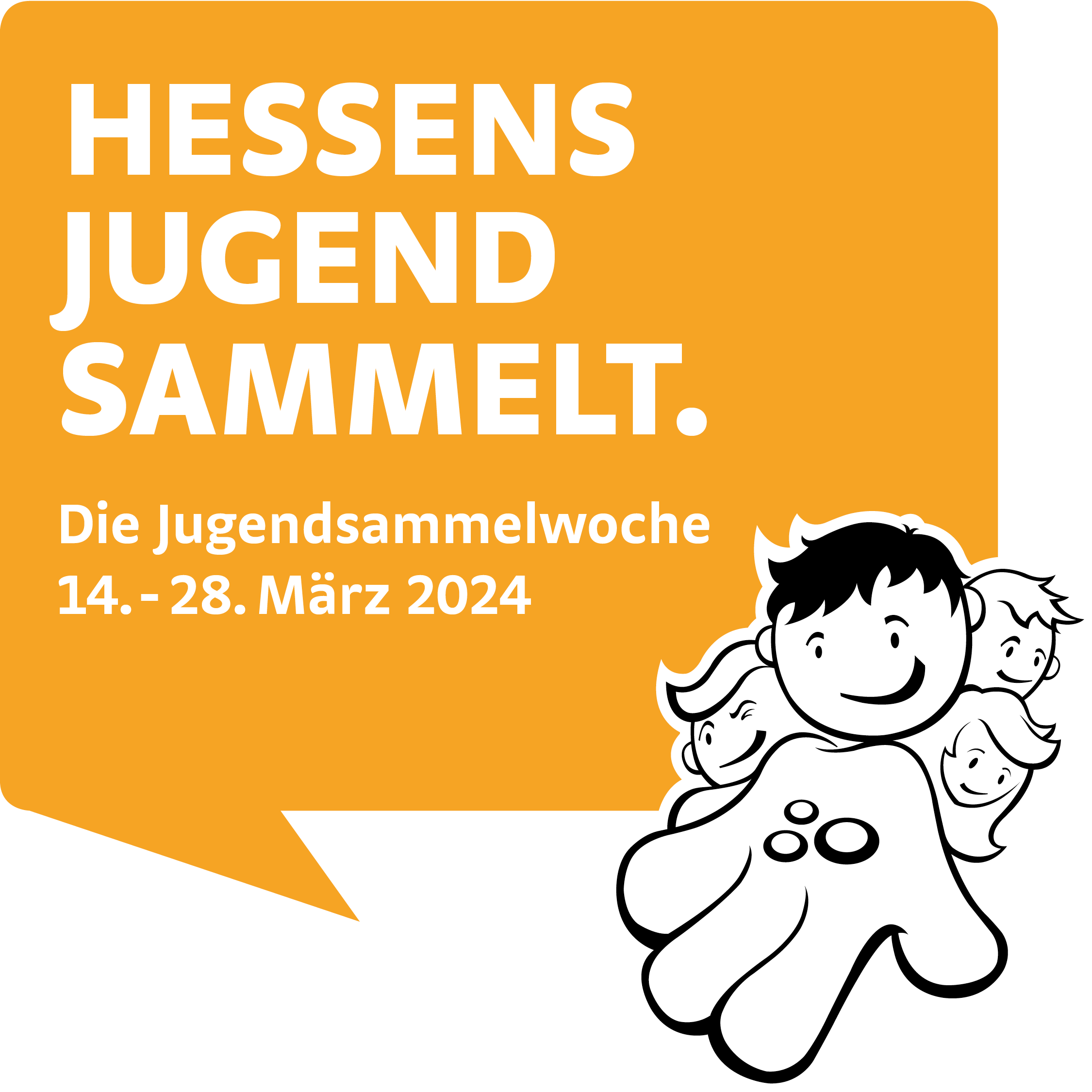 Hessens Jugend sammelt Eine Sprechblase mit der Aufschrift "Hessens Jugend sammelt. Die Jugendsammelwoch 14. - 28. März 2024" mit Kinder-Zeichentrickfiguren.