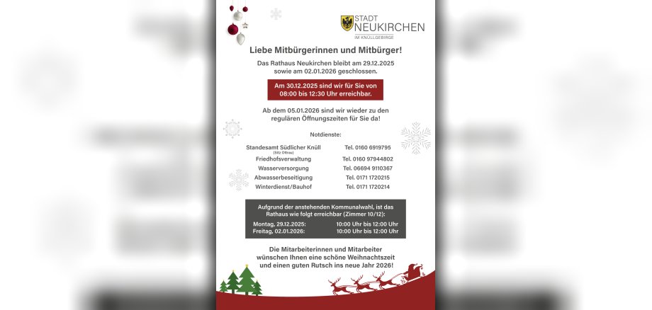 Die Stadt Neukirchen teilt ihre Öffnungszeiten in der Zeit vom 24.12.2025 bis zum 02.01.2026 mit; Alle Informationen erhalten Sie aus den unten stehenden Text.